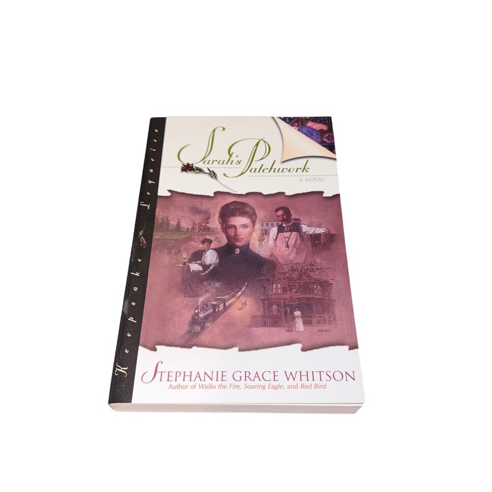 Sarah's Patchwork Keepsake Legacies Book 1 Stephanie Grace Whitson Christian